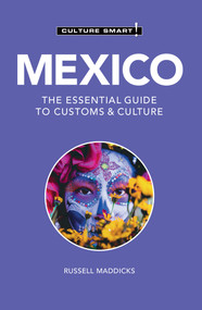 Mexico - Culture Smart! (The Essential Guide to Customs & Culture) - 9781787023420 by Russell Maddicks, Culture Smart!, 9781787023420