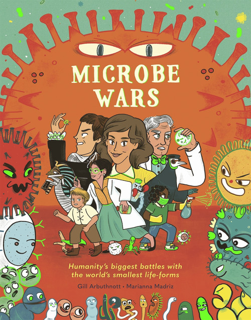 Microbe Wars by Gill Arbuthnott, 9781787419155