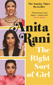 The Right Sort of Girl by Anita Rani, 9781788704236