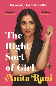 The Right Sort of Girl - 9781788704243 by Anita Rani, 9781788704243