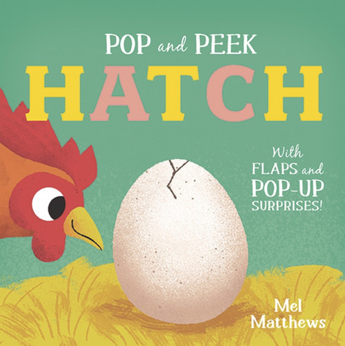 Pop and Peek: Hatch (With flaps and pop-up surprises!) by Carly Blake, 9781800780880