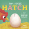 Pop and Peek: Hatch (With flaps and pop-up surprises!) by Carly Blake, 9781800780880