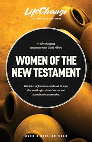 Women of the New Testament (A Bible Study on How Followers of Jesus Transcended Culture and Transformed Communities) by The Navigators, Joyce Koo Dalrymple, 9781641586627