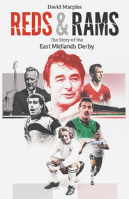 Reds and Rams (A Story of the East Midlands Derby) by David Marples, 9781801501828