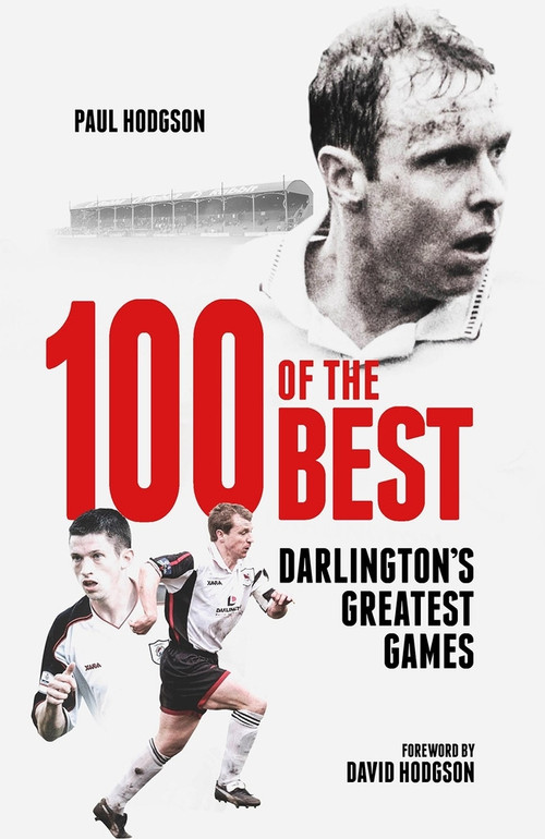 One Hundred of the Best (Darlington's Greatest Games) by Paul Hodgson, 9781801503761