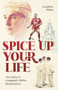 Spice Up Your Life (Liverpool, the 90's and Roy Evans) by Jonathon Aspey, 9781801503815