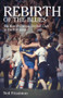 Rebirth of the Blues (The Rise of Chelsea Football Club in the Mid-1980s) by Neil Fitzsimon, 9781801503969