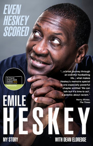 Even Heskey Scored (Emile Heskey, My Story) - 9781801504171 by Emile Heskey, Dean Eldredge, 9781801504171