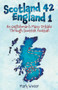 Scotland 42 England 1 (An Englishman's Mazy Dribble through Scottish Football) by Mark Winter, 9781801504218