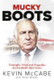 Mucky Boots (Triumphs, Trials and Tragedies of a Football Club Owner) by Kevin McCabe, Peter Beeby, 9781801504256