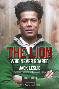 The Lion Who Never Roared (The Star Robbed of England Glory) by Matt Tiller, 9781801504317