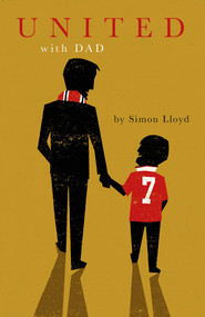 United with Dad by Simon Lloyd, 9781801504607