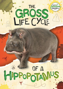 The Gross Life Cycle of a Hippopotamus by William Anthony, 9781801551243