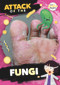 Attack of the Fungi by William Anthony, 9781801551267