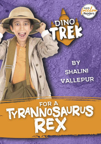 Dino Trek for a Tyrannosaurus Rex by Shalini Vallepur, 9781801551281