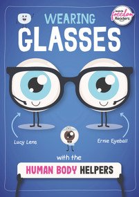 Wearing Glasses with the Human Body Helpers by Harriet Brundle, 9781801551328