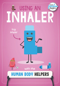Using an Inhaler with the Human Body Helpers by Harriet Brundle, 9781801551335