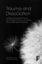 Trauma and Dissociation (Understanding Early Trauma, Mind Programming and Installed Dissociative Identity Disorder) by Pat Frankish, Carrie Anne Smith, 9781803882031