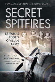 Secret Spitfires (Britain's Hidden Civilian Army) - 9781803990378 by Karl Howman, Ethem Cetintas, Gavin Clarke, 9781803990378
