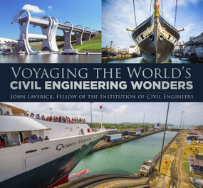 Voyaging the World's Civil Engineering Wonders - 9781803990989 by John Laverick, 9781803990989