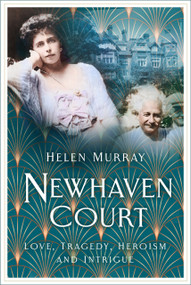 Newhaven Court (Love, Tragedy, Heroism and Intrigue) by Helen Murray, 9781803991078