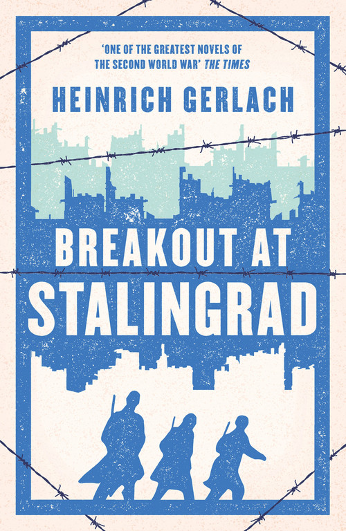 Breakout at Stalingrad - 9781804542767 by Peter Lewis, Carsten Gansel, Heinrich Gerlach, 9781804542767