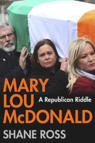 Mary Lou McDonald (A Republican Riddle) by Shane Ross, 9781838955892