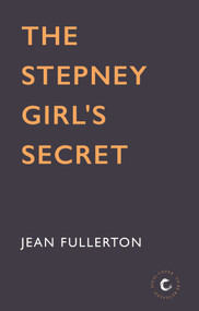 The Stepney Girl's Secret by Jean Fullerton, 9781838957599