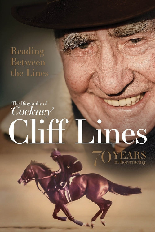 Reading Between the Lines: The Biography of 'Cockney' Cliff Lines (70 years in Horseracing) by David Bellingham, 9781839501081