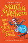 Martha Mayhem and the Witch from the Ditch by Tony Ross, Joanne Owne, 9781848125360