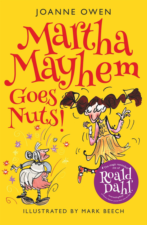 Martha Mayhem Goes Nuts! by Tony Ross, Joanne Owne, 9781848125599