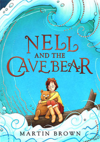 Nell and the Cave Bear by Martin Brown, 9781848129689