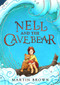 Nell and the Cave Bear by Martin Brown, 9781848129689