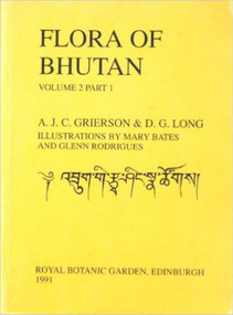 Flora of Bhutan (Volume 2, Part 1) by A.J.C. Grierson, D.G. Long, 9781872291024