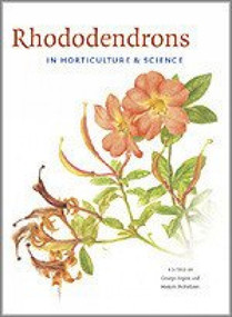 Rhododendrons in Horticulture and Science by George Argent, M. McFarlane, 9781872291499