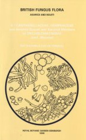 British Fungus Flora: Agarics and Boleti 8 (Cantharellaceae, Gomphaceae and Amyloid-Spored and Xeruloid Members of Tricholomataceae ( excl. Mycenae)) by Roy Watling, Evelyn Turnbull, 9781872291826