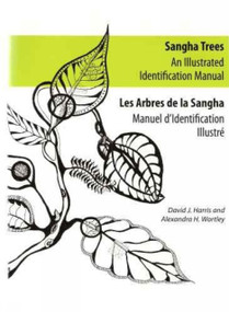Sangha Trees (An Illustrated Identification Manual) by David Harris, Alexandra Wortley, 9781906129132