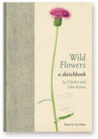 Wild Flowers (A Sketchbook by Charles and John Raven) by Henry Noltie, 9781906129859