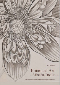 Botanical Art from India (Drawings from the Collection of the Royal Botanic Garden Edinburgh) by Henry Noltie, 9781910877227