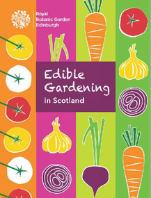Edible Gardening in Scotland by Ben Dell, Jenny Foulkes, 9781910877319