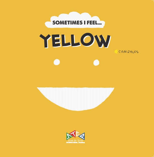 Sometimes I Feel Yellow by C Canizales, 9781911689157