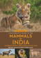 A Naturalist's Guide to the Mammals of India - 9781913679200 by Bikram Grewal, Rohit Chakravarty, 9781913679200