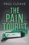 The Pain Tourist by Paul Cleave, 9781914585487