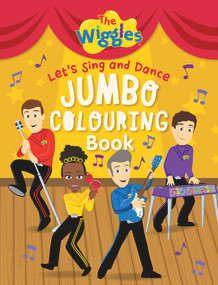 Let's Sing and Dance Jumbo Colouring Book by The Wiggles, 9781922677693