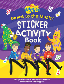 Dance to the Music Sticker Activity Book by The Wiggles, 9781922677778