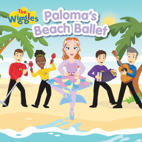 Paloma's Beach Ballet by The Wiggles, 9781922677785