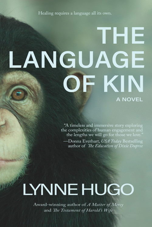 The Language of Kin (A Novel) by Lynne Hugo, 9781943075775
