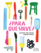 ¿Para qué sirve? (Spanish Edition) by Madalena Matoso, José Maria Vieira Mendes, Jacqueline Santos Jimenez, 9781958479902