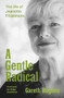 A Gentle Radical (The Life of Jeanette Fitzsimons) by Gareth Hughes, 9781988547831