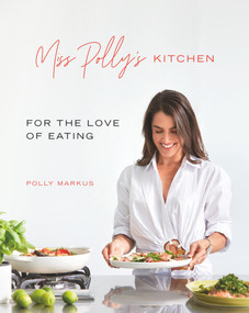 Miss Polly's Kitchen by Polly Markus, 9781988547978